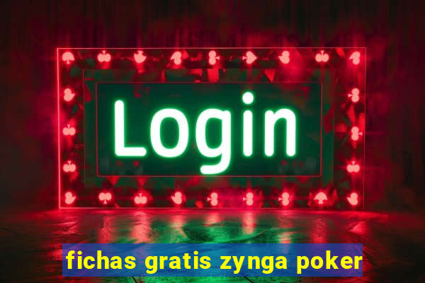 fichas gratis zynga poker